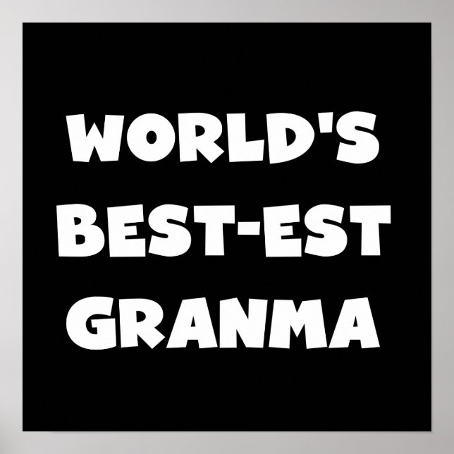 World's Best-est Granma Black and White Poster (Front)