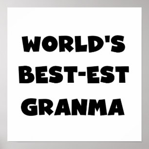 World's Best-est Granma Black and White Poster