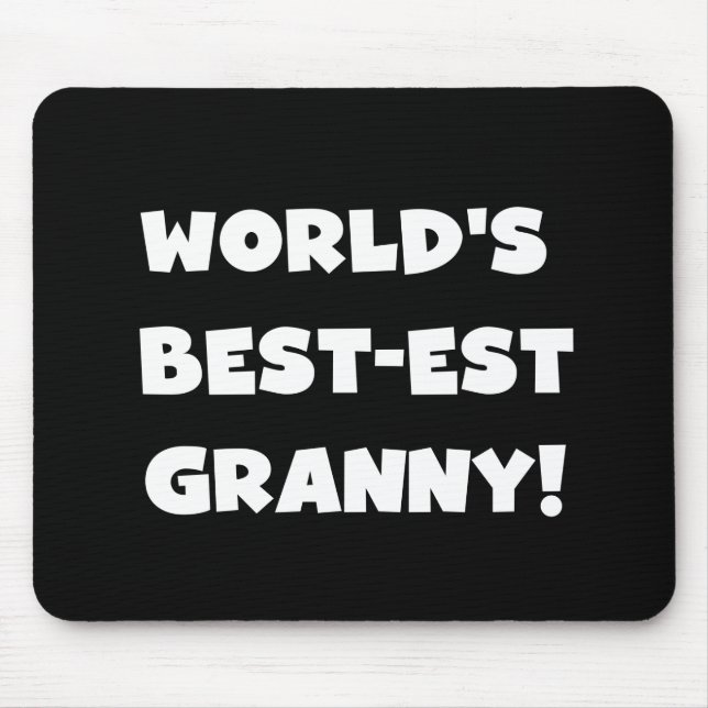 World's Best-est Granny White Text Tshirts Gifts Mouse Pad (Front)