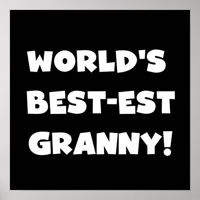 World's Best-est Granny White Text Tshirts Gifts Poster (Front)