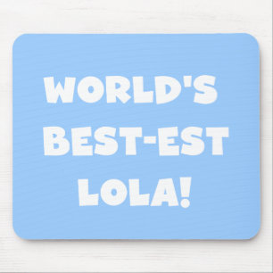 World's Best-est Lola Black and White T-shirts Mouse Pad