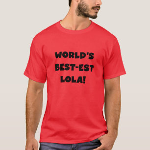 World's Best-est Lola Black and White Tshirts Gift