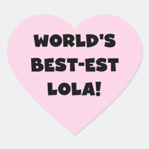 World's Best-est Lola Black and White Tshirts Gift Heart Sticker