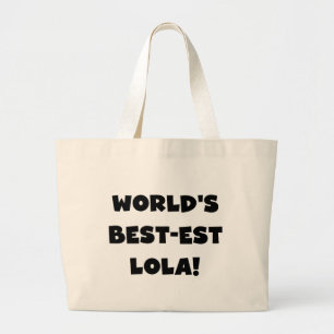 World's Best-est Lola Black and White Tshirts Gift Large Tote Bag