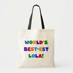 World's Best-est Lola T-shirts and Gifts Tote Bag