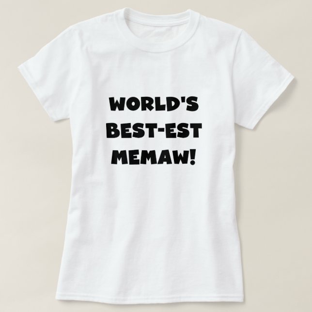 World's Best-est Memaw Black and White T-shirts (Design Front)