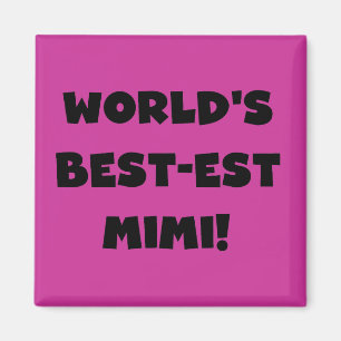 World's Best-est Mimi Black Text T-shirts and Gift Magnet