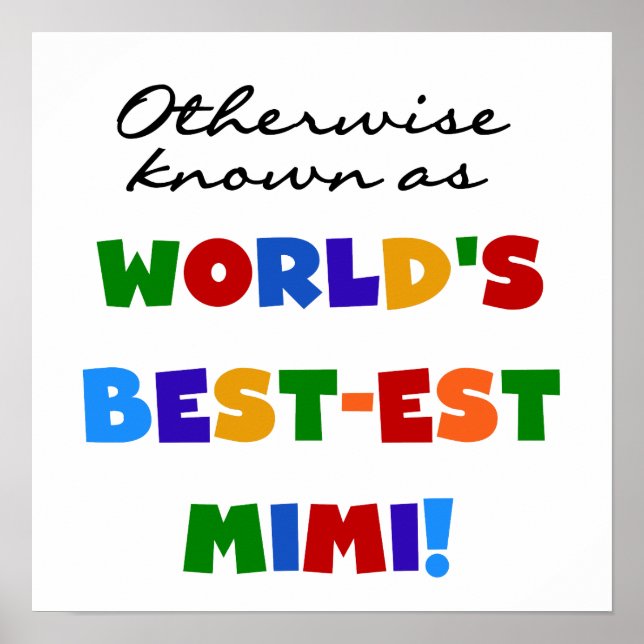 World's Best-est Mimi Bright Colours T-shirts Gift Poster (Front)