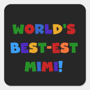 World's Best-est Mimi Bright Colours T-shirts Square Sticker