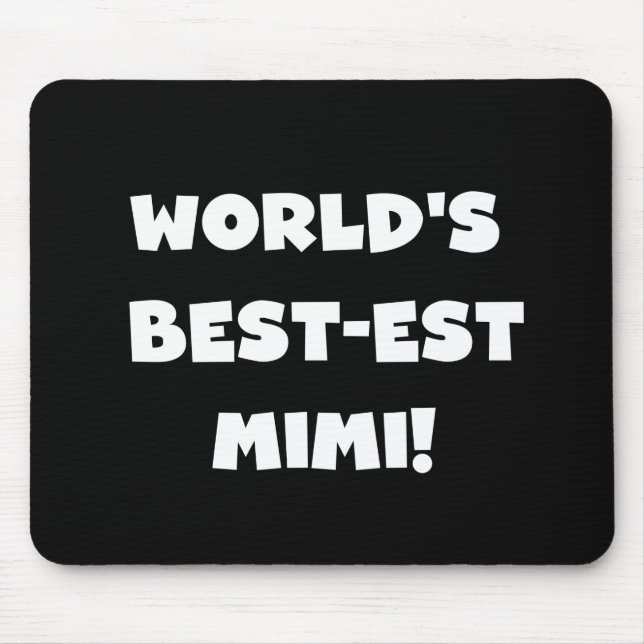 World's Best-est Mimi White Text T-shirts Gifts Mouse Pad (Front)