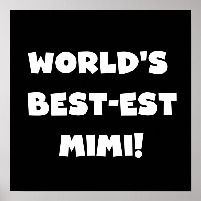 World's Best-est Mimi White Text T-shirts Gifts Poster (Front)