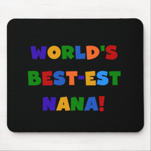 World's Best-est Nana Bright Colours Gifts Mouse Pad