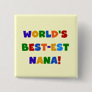 World's Best-est Nana Bright Colours T-shirts 15 Cm Square Badge