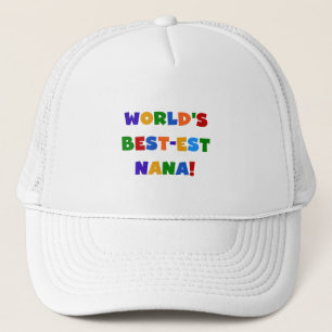 World's Best-est Nana Bright Colours T-shirts Trucker Hat