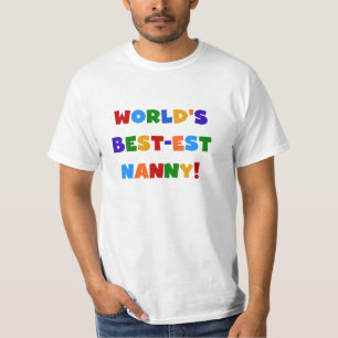 World's Best-est Nanny Bright Colours Gifts T-Shirt