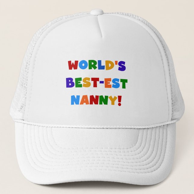 World's Best-est Nanny Bright Colours Gifts Trucker Hat (Front)