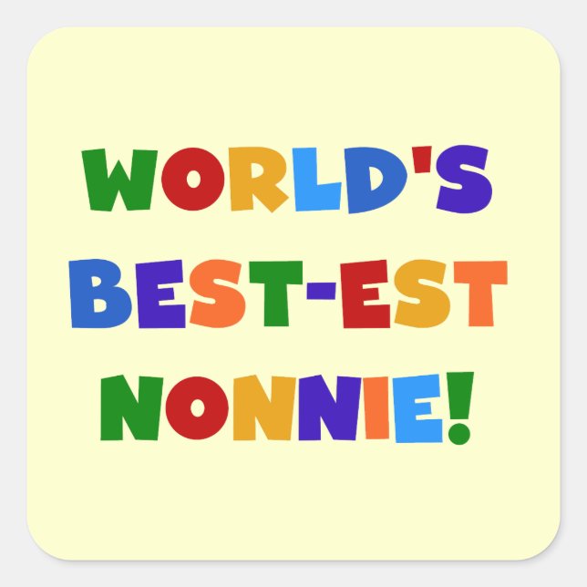 World's Best-est Nonnie Bright Colours Gifts Square Sticker (Front)