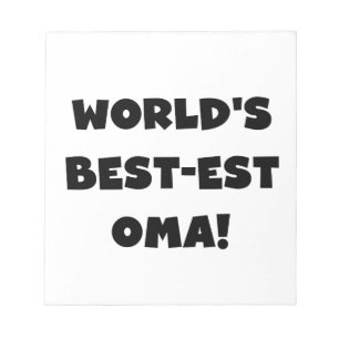 World's Best-est Oma Black or White Gifts Notepad