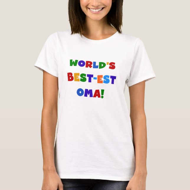 World's Best-est Oma Bright Colours Gifts T-Shirt (Front)