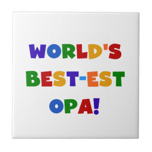World's Best-est Opa Bright Colours Gifts Ceramic Tile