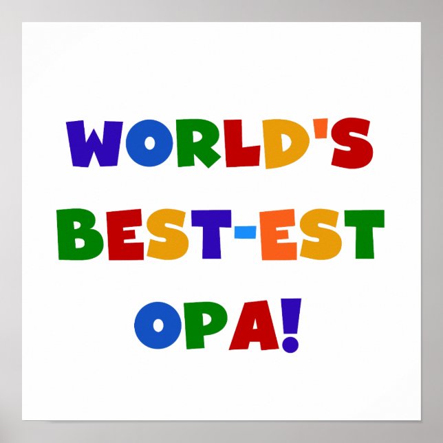 World's Best-est Opa Bright Colours Gifts Poster (Front)