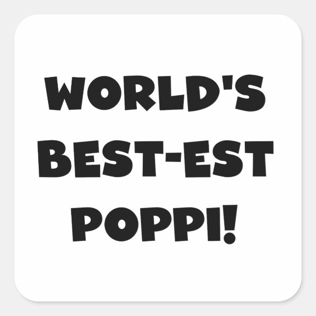 World's Best-est Poppi Black Text Gifts Square Sticker (Front)