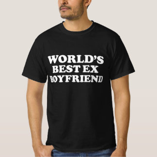 World's Best Ex Boyfriend T-Shirt