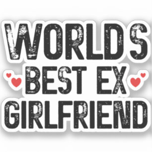 World's Best Ex Girlfriend Funny Saying Birthday 