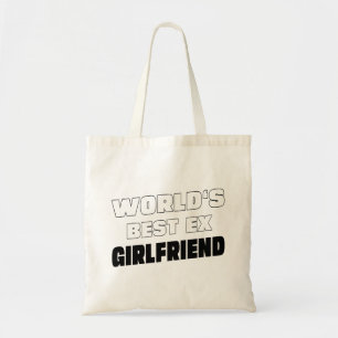 World's Best Ex Girlfriend Funny Valentines day Tote Bag