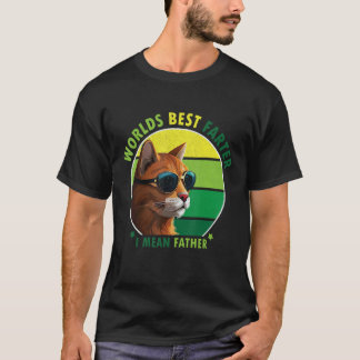 World's Best Farter I Mean Father Amusing Cat Dad  T-Shirt