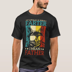 Worlds Best Farter I Mean Father Best Cat Dad Eve T-Shirt