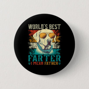 Worlds Best Farter I Mean Father Best Dad Ever Coo 6 Cm Round Badge