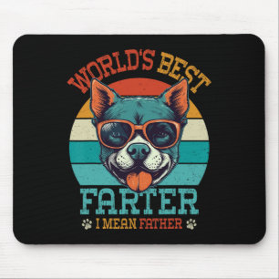 Worlds Best Farter I Mean Father Best Dad Ever Coo Mouse Pad
