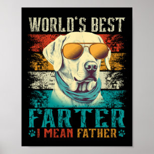 Worlds Best Farter I Mean Father Best Dad Ever Coo Poster