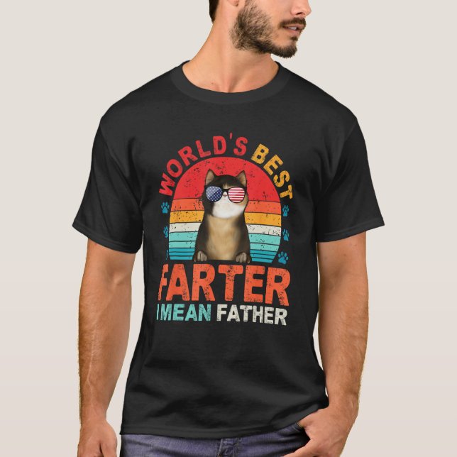 Worlds Best Farter I Mean Father Best Dad Ever Coo T-Shirt (Front)