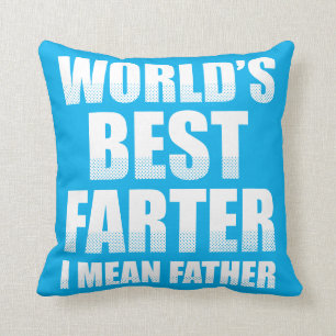 World's Best Farter I Mean Father Cushion