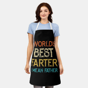 World's Best Farter I Mean Father Father's Day Apron