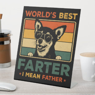 World's Best Farter I Mean Father Funny Dad Dog Pedestal Sign