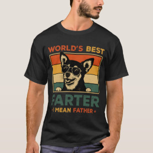 World's Best Farter I Mean Father Funny Dad Dog T-Shirt