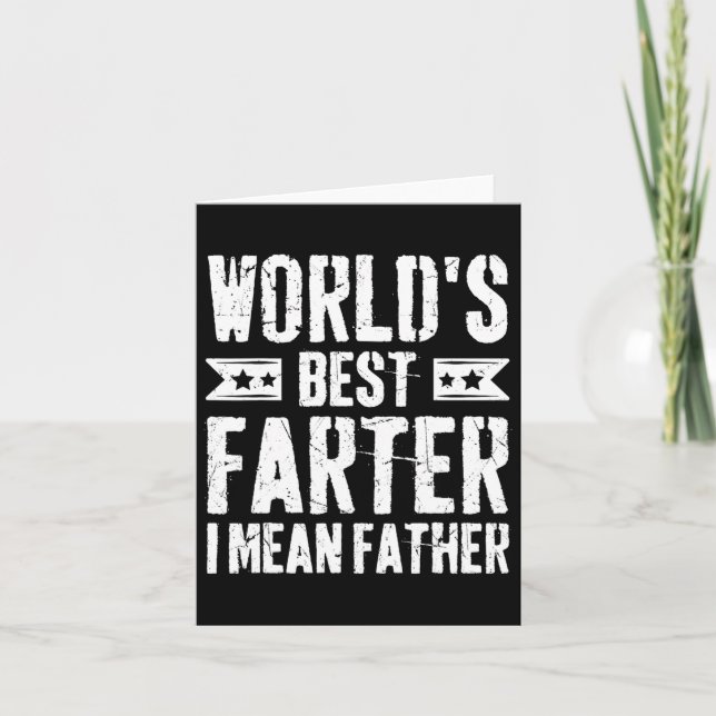 World's Best Farter I Mean Father Funny Fathers Da Card (Front)