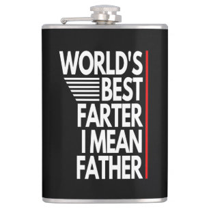 WORLD'S BEST FARTER I MEAN FATHER HIP FLASK