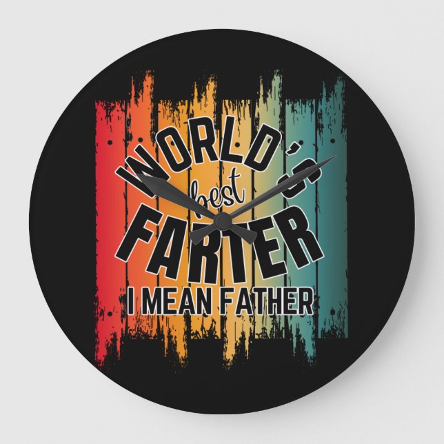 WORLD'S BEST FARTER I MEAN FATHER LARGE CLOCK (Front)