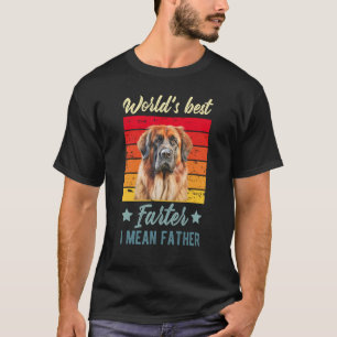 World's Best Farter I Mean Father Leonberger Dog B T-Shirt