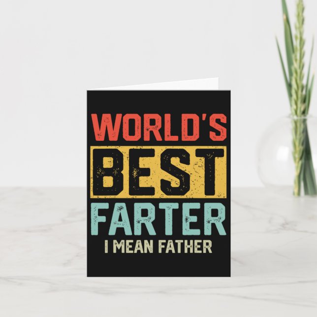 Worlds Best Farter I Mean Father Mens Fathers Day  Card (Front)