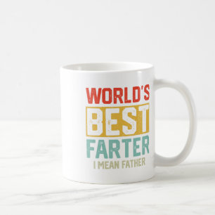 Worlds Best Farter I Mean Father Mens Fathers Day  Coffee Mug