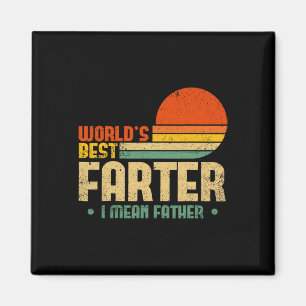 Worlds Best Farter I Mean Father Mens Fathers Day Magnet