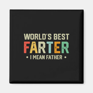 Worlds Best Farter I Mean Father Mens Fathers Day Magnet