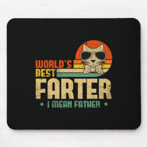 Worlds Best Farter I Mean Father Mens Fathers Day Mouse Pad