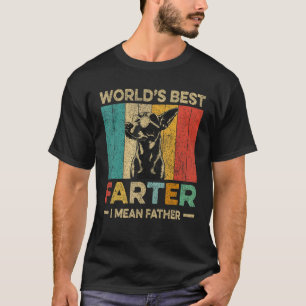 Worlds Best Farter I Mean Father Mens Fathers Day T-Shirt