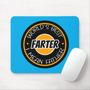 World's Best Farter I Mean Father Mouse Pad